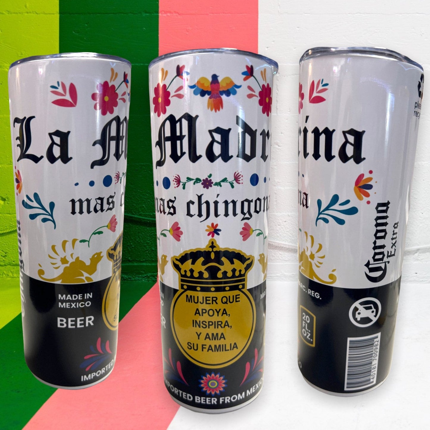 La MADRINA MAS CHINGONA  / Corona 20 oz tumbler cup